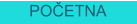 POČETNA