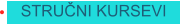 STRUČNI KURSEVI